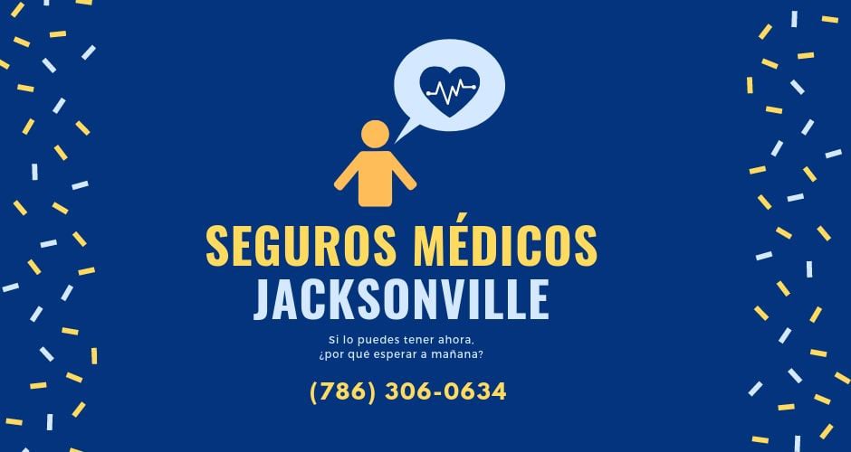 seguros médicos en jacksonville