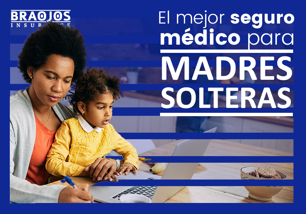seguro médico para madres solteras en 2024
