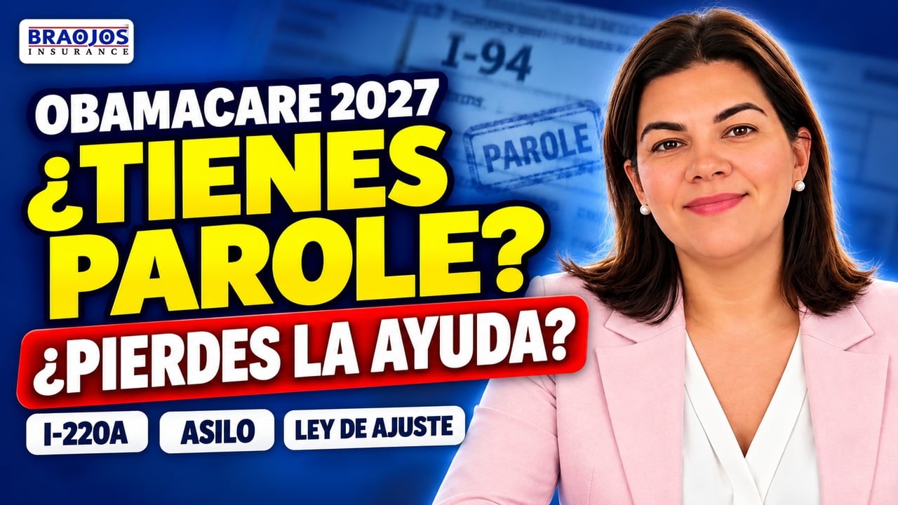 Obamacare 2027: ¿tienes parole? Documentos para I-220A, asilo y Ley de Ajuste - Braojos Insurance